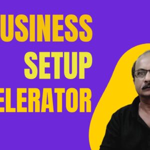 Business Setup Accelerator