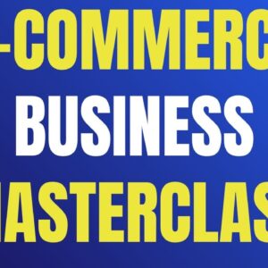 Ecommerce Business Masterclass